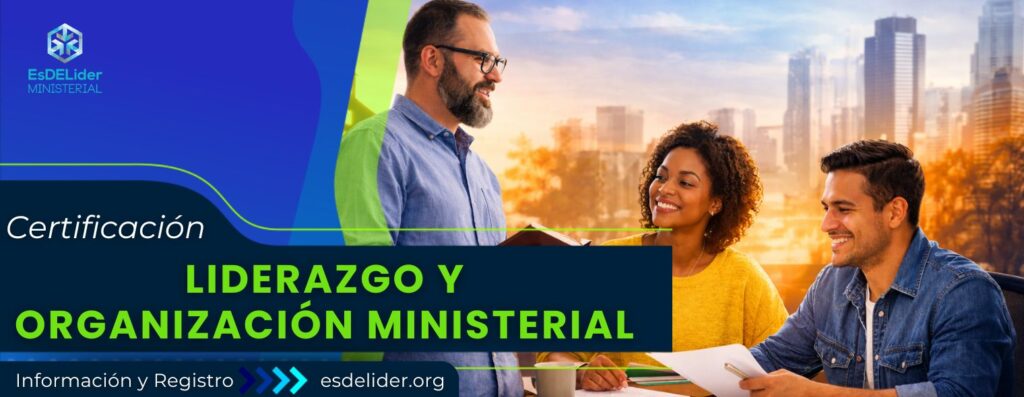 curso liderazgo y organizacion ministerial